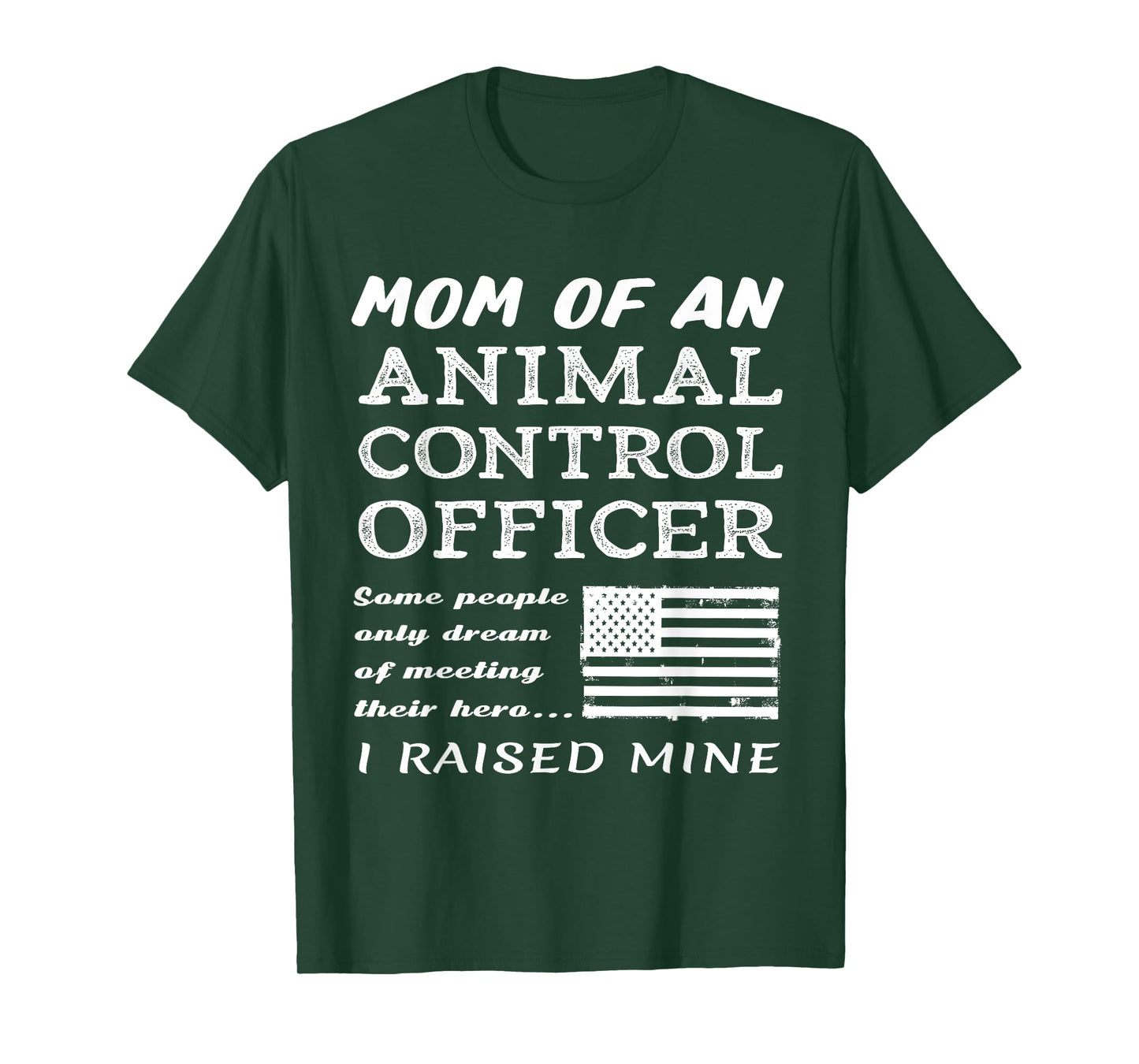 Proud Mom Of An Animal Control Officer Mother Son Daughter T-Shirt