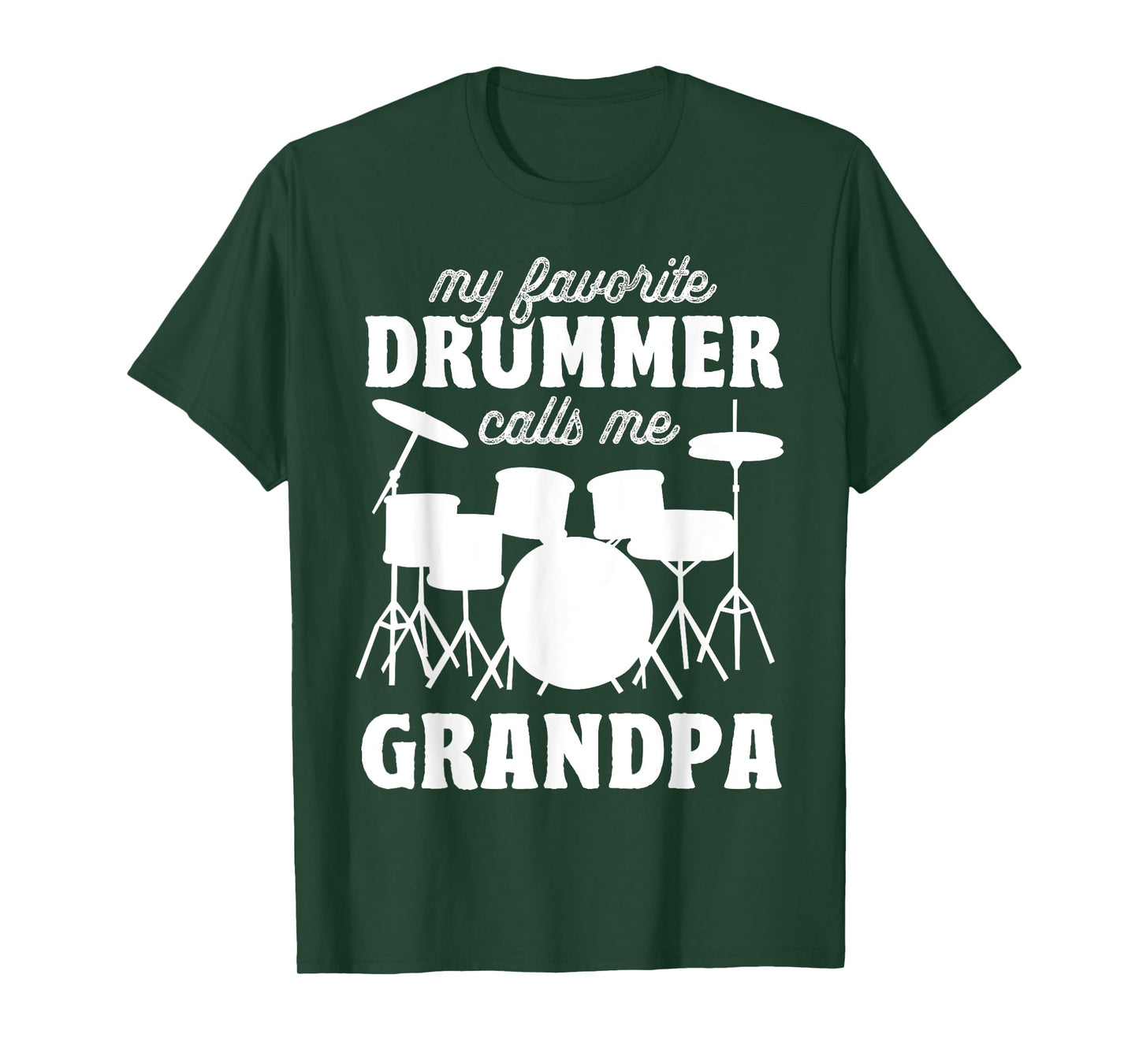 My Favorite Drummer Calls Me Grandpa - Funny Drums Grandpa T-Shirt