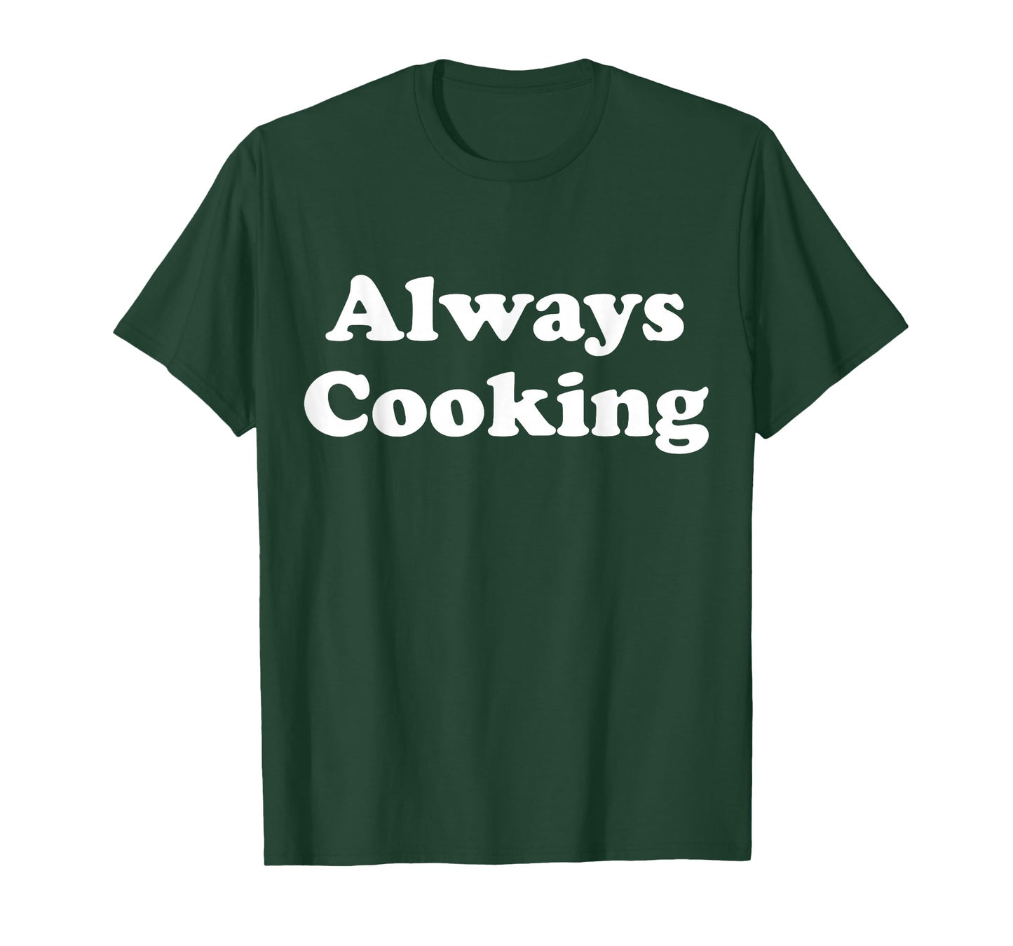 Always Cooking Graphic T-Shirt