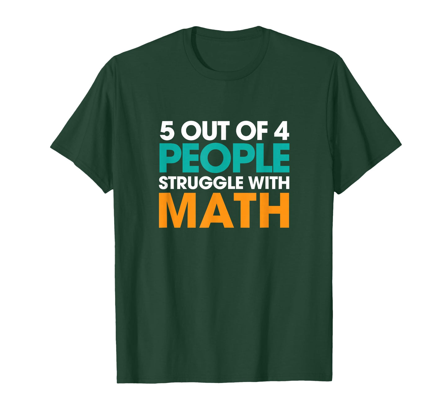 5 Out Of 4 People Struggle With Math T-Shirt