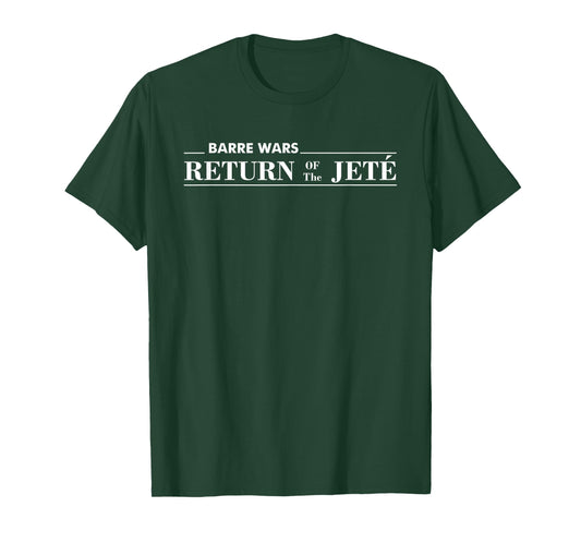 Barre Return of The Jete Ballet Ballerina Joke Quote T-Shirt Small