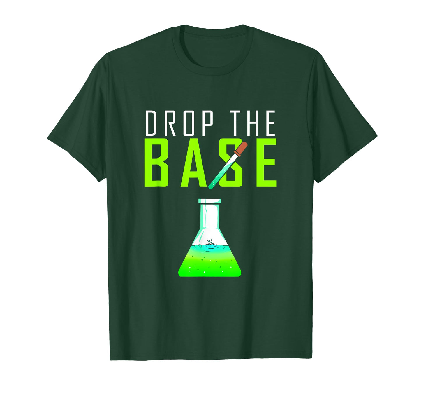 Chemistry gift for chemists, chemical laboratories, drop the base T-Shirt