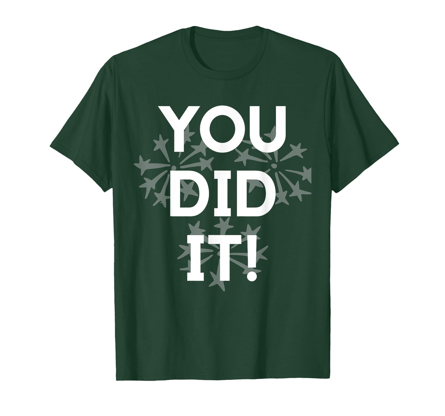 Congrats Tees You Did It Congratulations Graduation Win Promotion T-Shirt