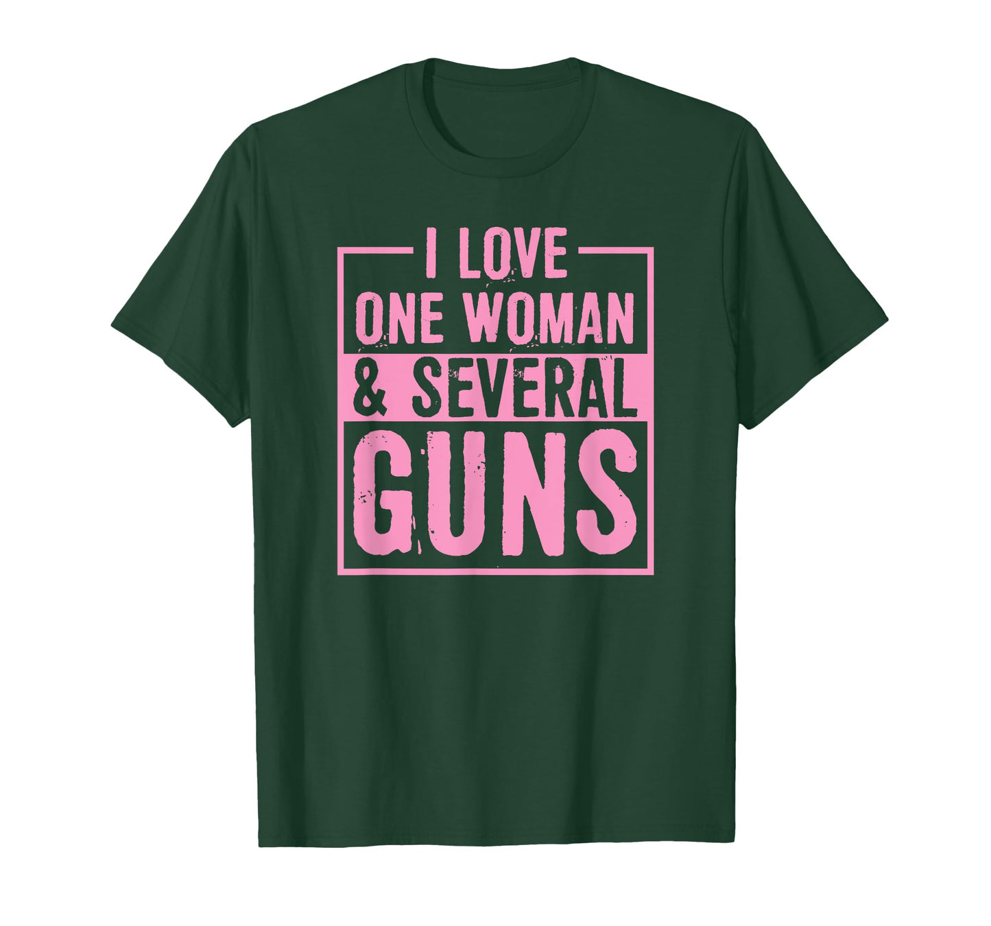 I Love One Woman And Several Guns 2A Pro Second Amendment T-Shirt