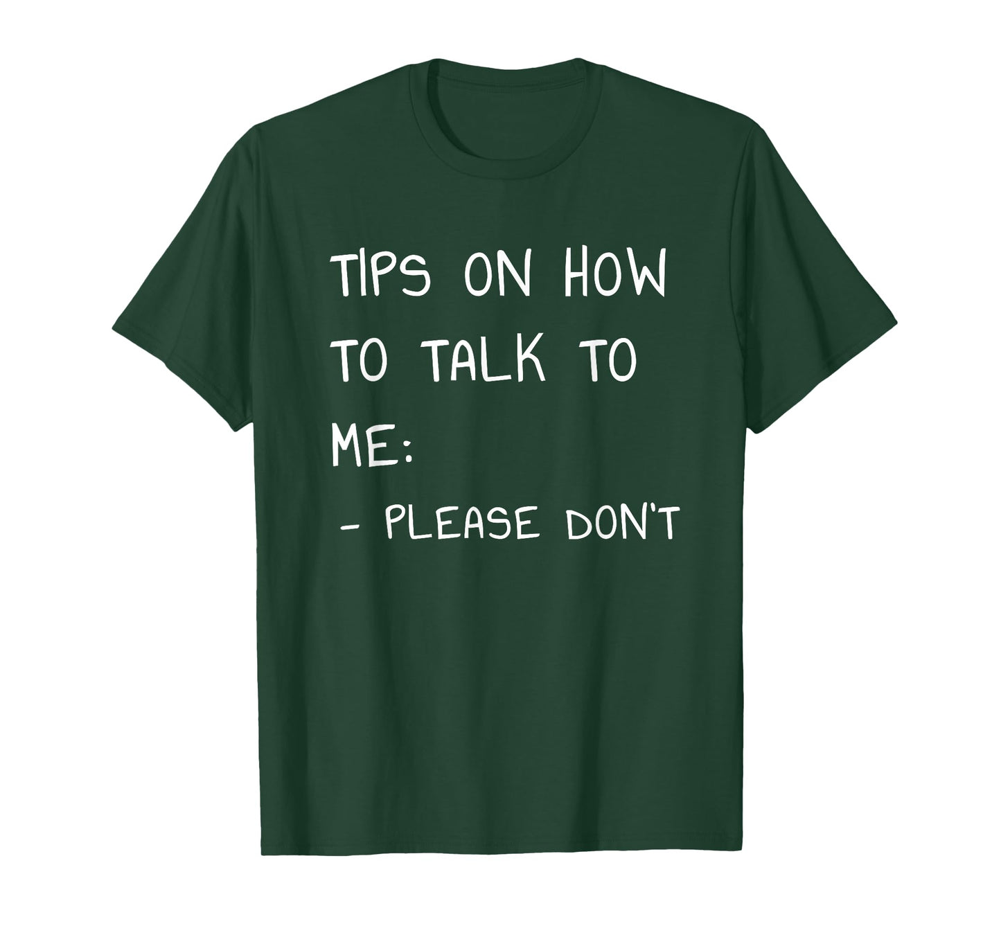 Tips On How to Talk to Me Please Don't T-Shirt T-Shirt