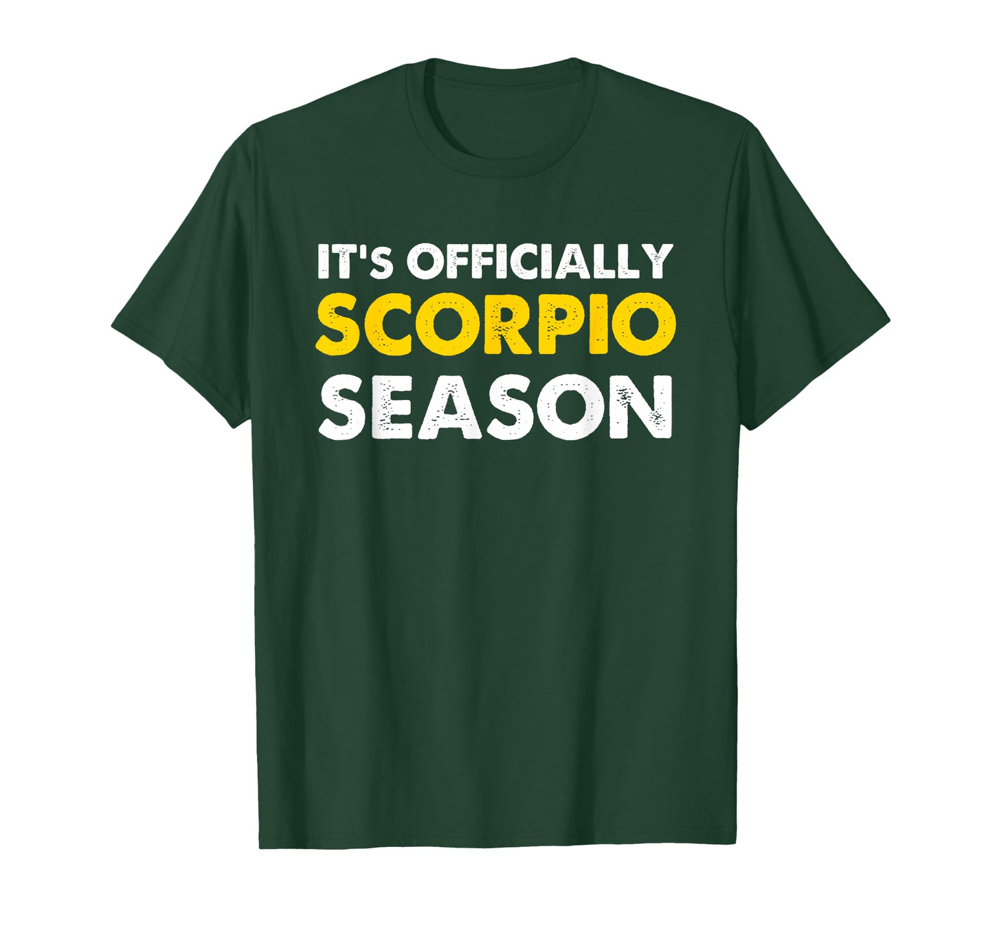 It's Officially Scorpio Season Shirt T-Shirt