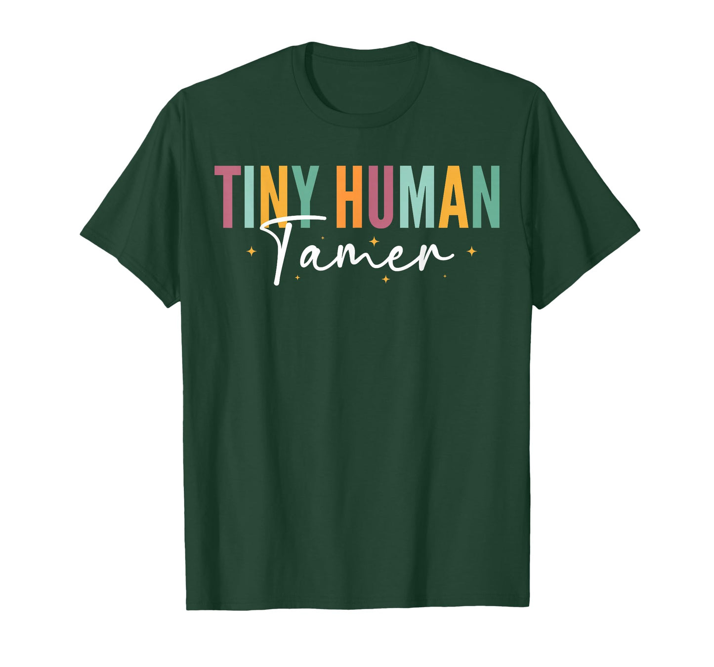 Tiny Human Tamer Preschool Childcare Educator Babysitters T-Shirt
