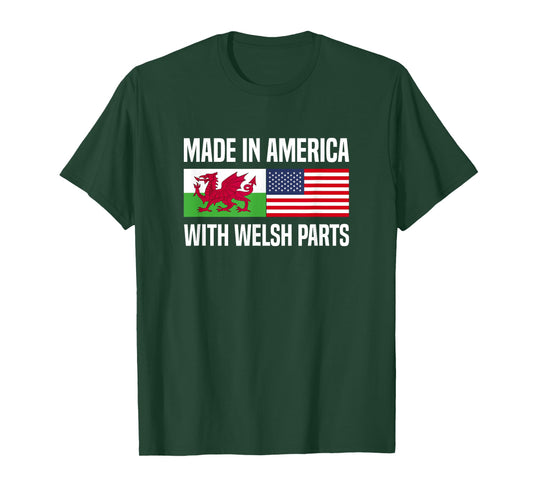 Made in America with Welsh Parts Welsh American T-Shirt