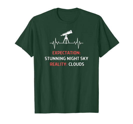 Astrophotography Quote Expectation Night Sky Clouds T-Shirt