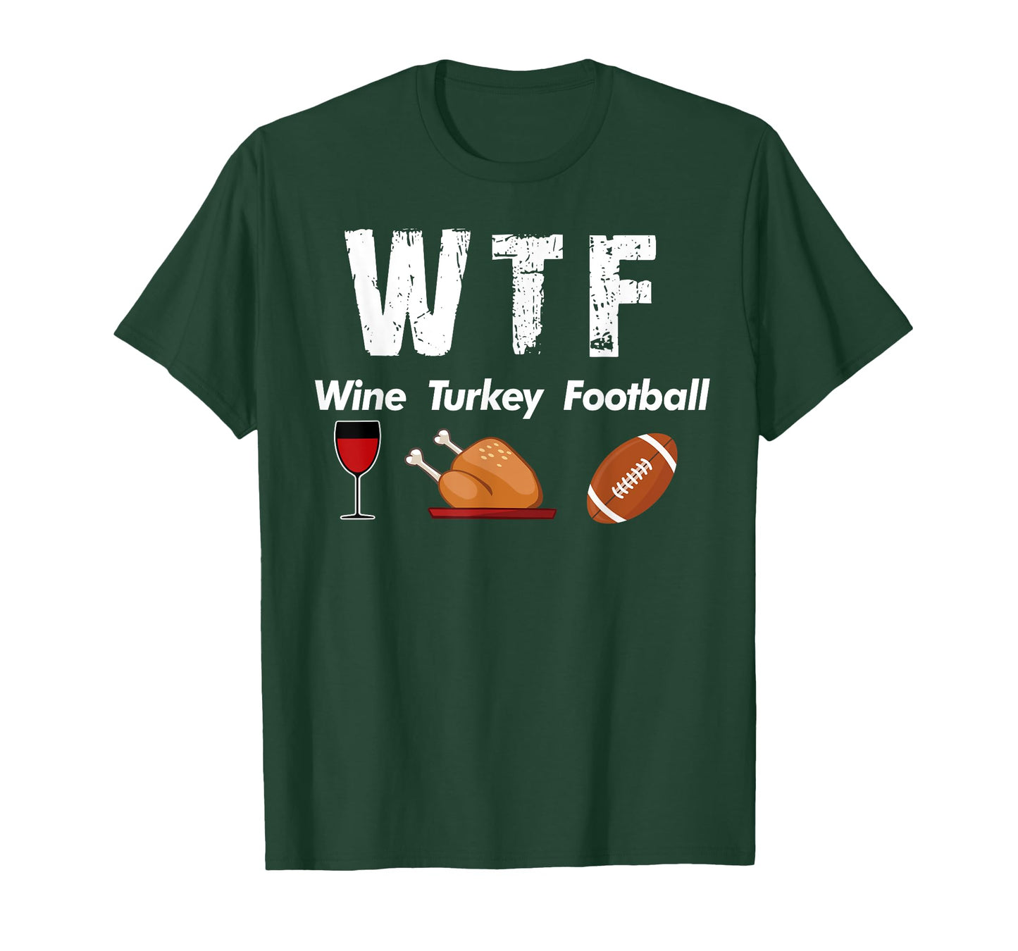 WTF Wine Turkey Family Football Thanksgiving T-shirt Party T-Shirt