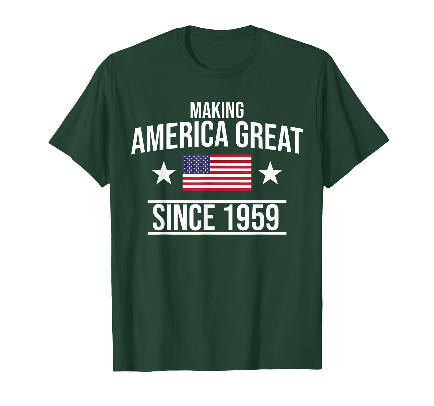 Making America Great Since 1959 Birthday T-Shirt