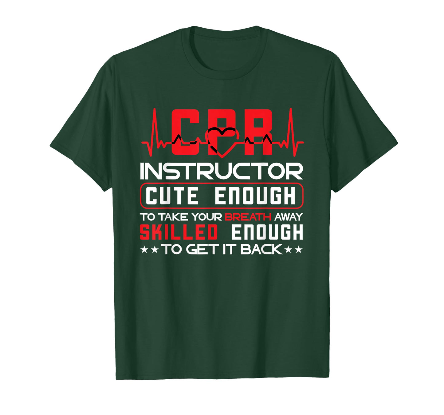 CPR Instructor CPR Trainer Cute Enough First Aid Instructor T-Shirt