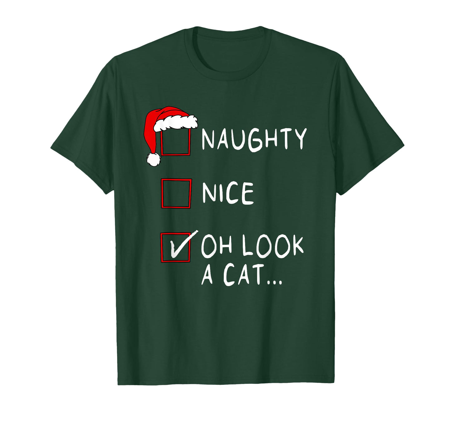 Naughty Nice List Oh Look A Cat Xmas Men Women Christmas T-Shirt