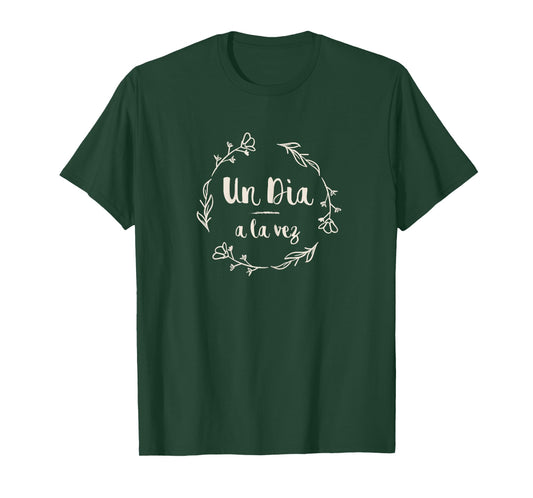 RazzleDazzleDesign Un Dia a La Vez T-Shirt