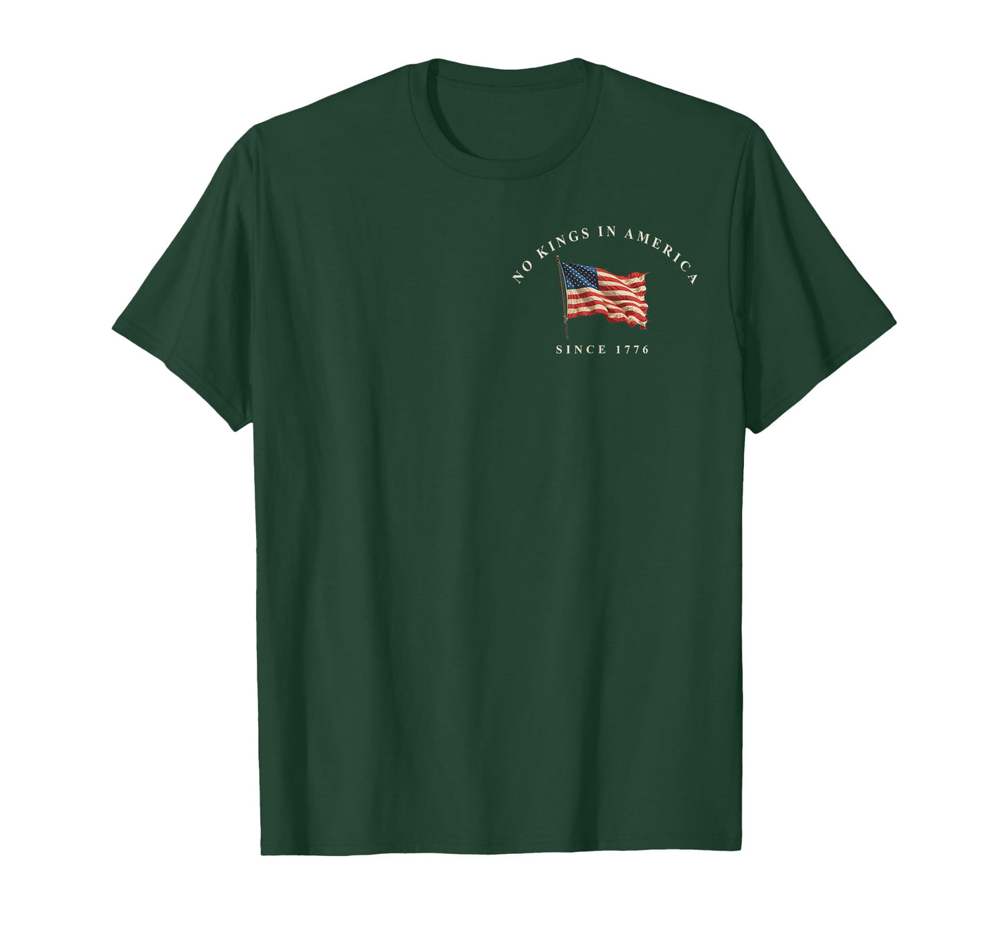 No Kings in America Since 1776 USA Flag 4th of July 2 Sided T-Shirt