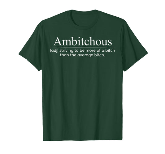 Ambitchous Adjective Dictionary Sarcastic Attitude Boss Lady T-Shirt