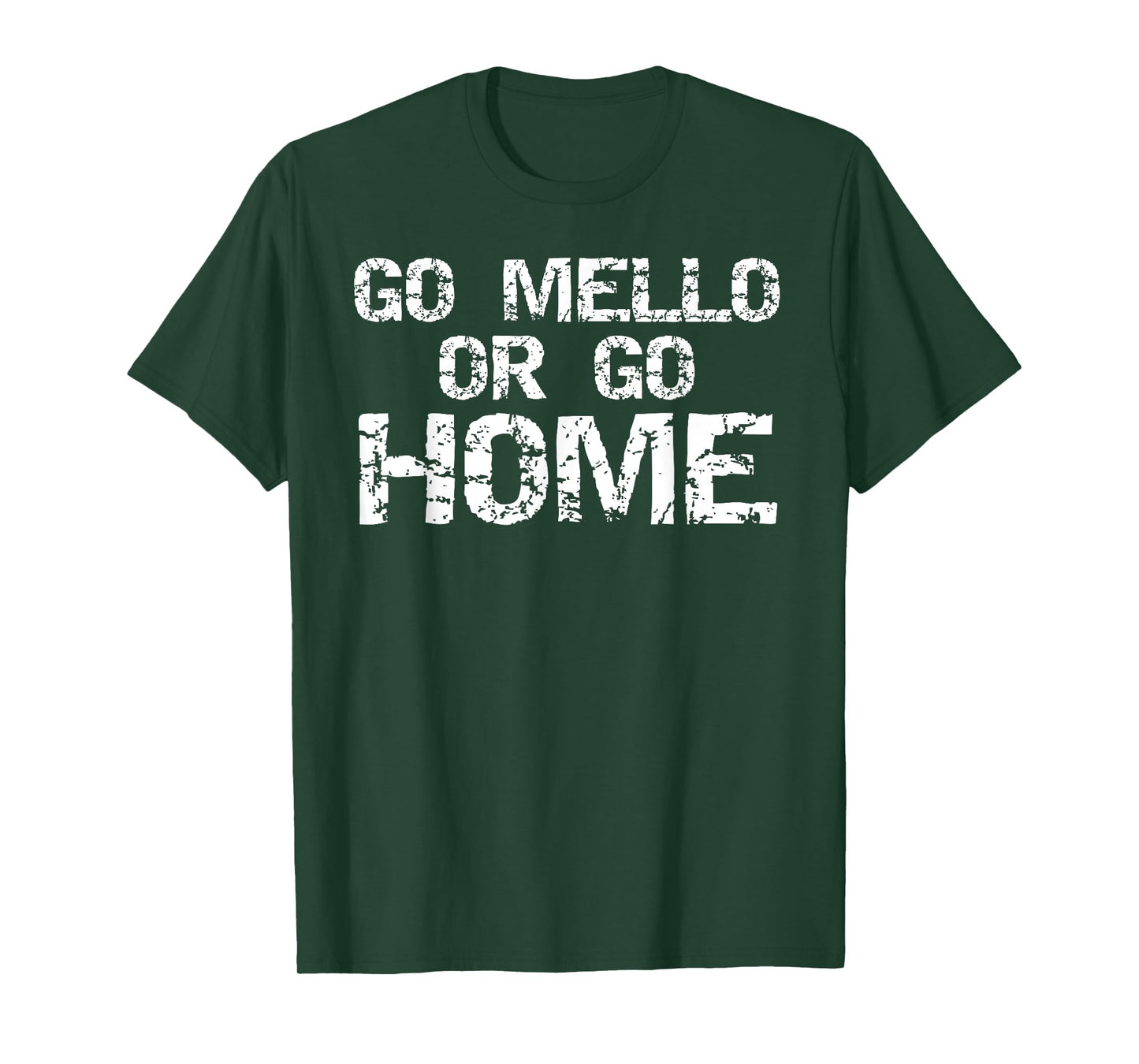 Funny Mellophone Pun Band Quote for Men Go Mello or Go Home T-Shirt