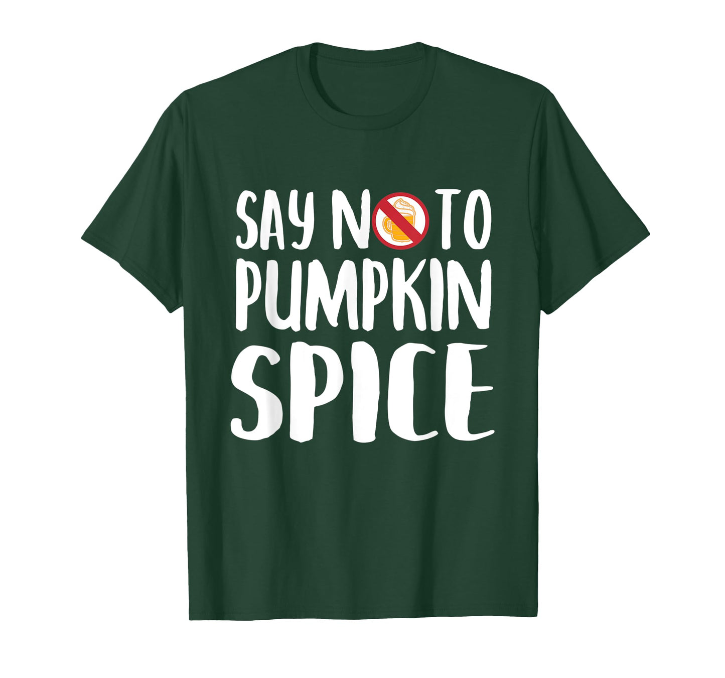 Say No To Pumpkin Spice Halloween Fall Season Gift T-Shirt