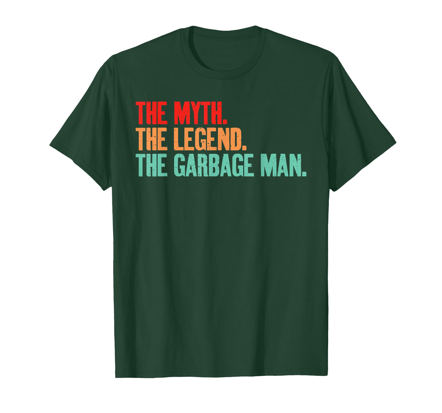 The Myth The Legend The Garbage Man T-Shirt