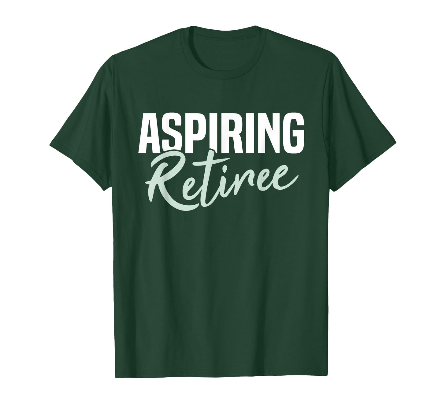 Aspiring Retiree Funny Retirement Gift T-Shirt