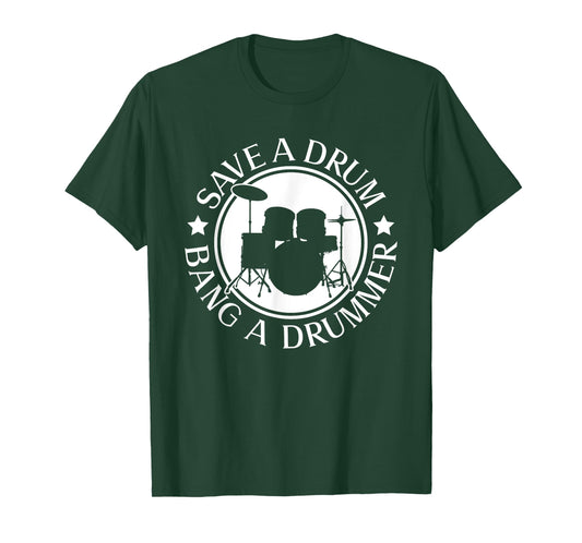 Save A Drum Bang A Drummer - Drums Rock Drummer T-Shirt