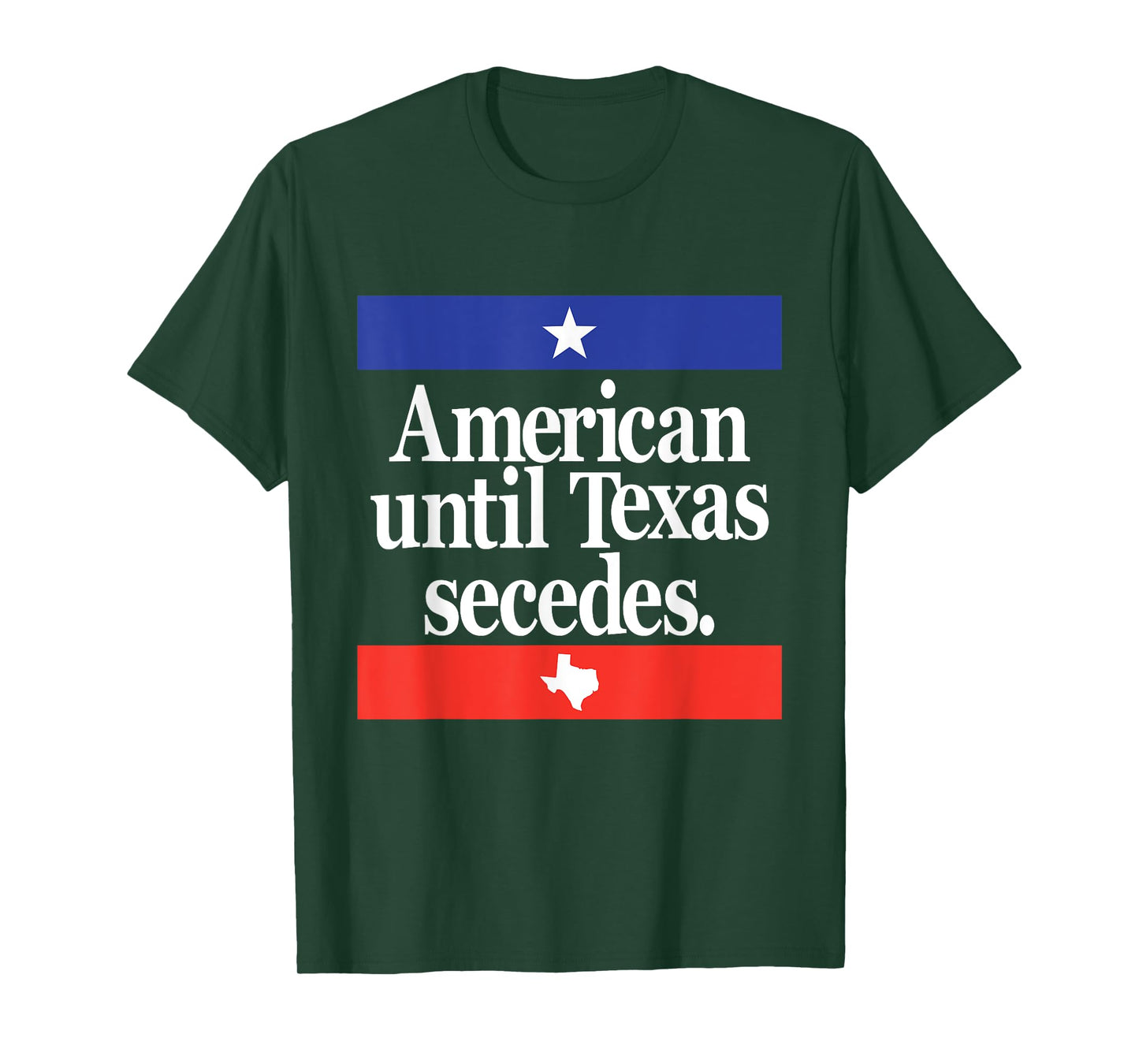 Funny American until Texas Secedes United States Texans T-Shirt