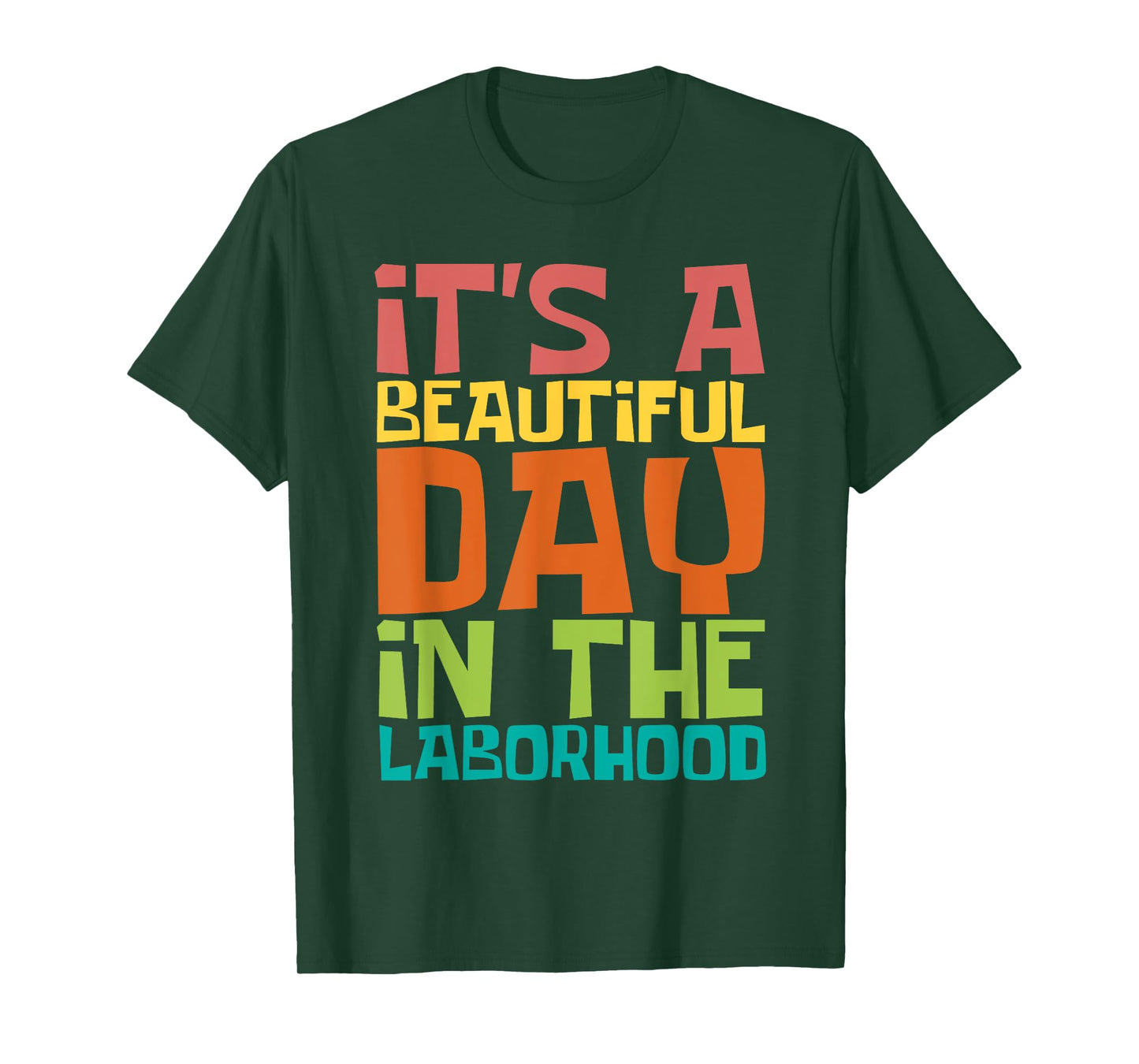 A Beautiful Day In The Laborhood - Doula Midwife Midwives T-Shirt