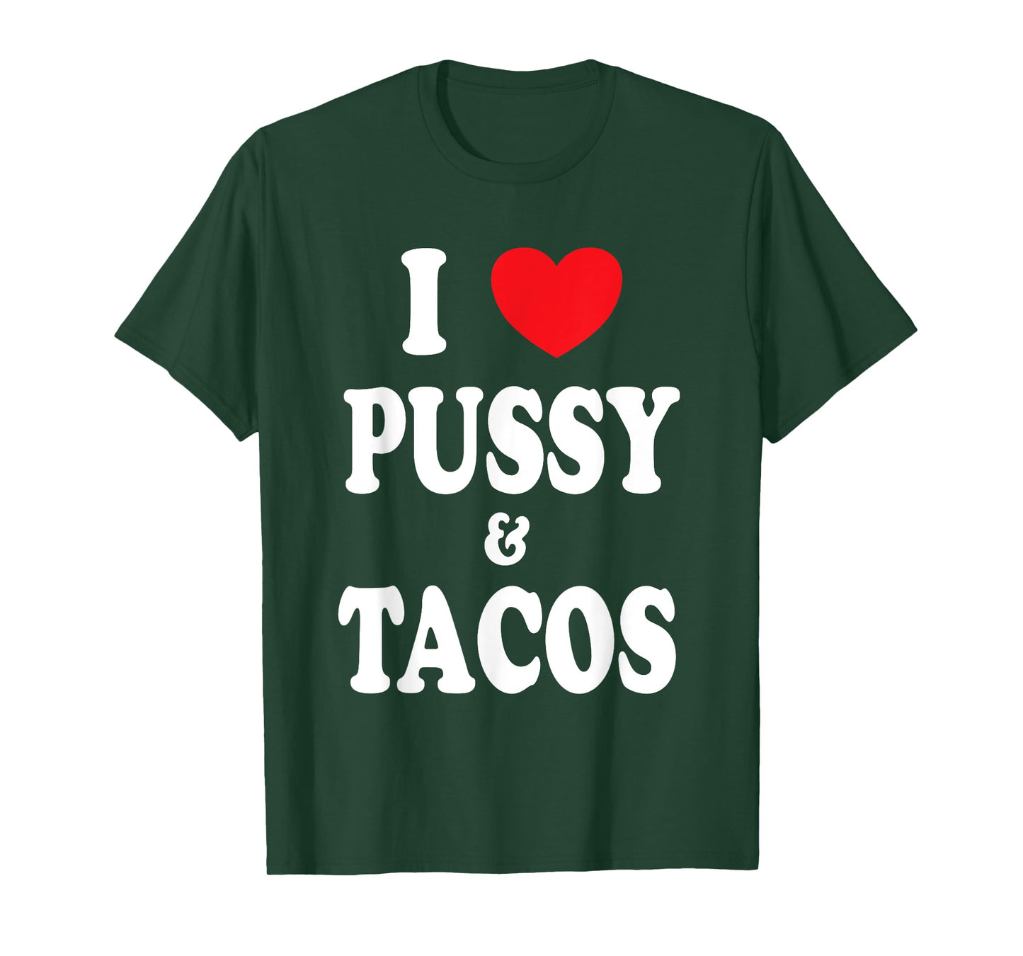 I Love Pussy and Tacos T-Shirt