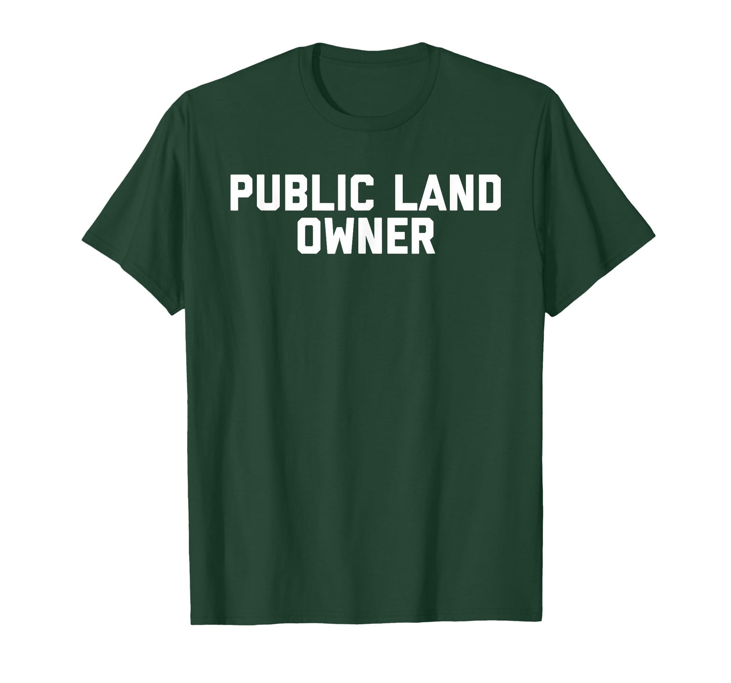 Public Land Owner T-Shirt T-Shirt