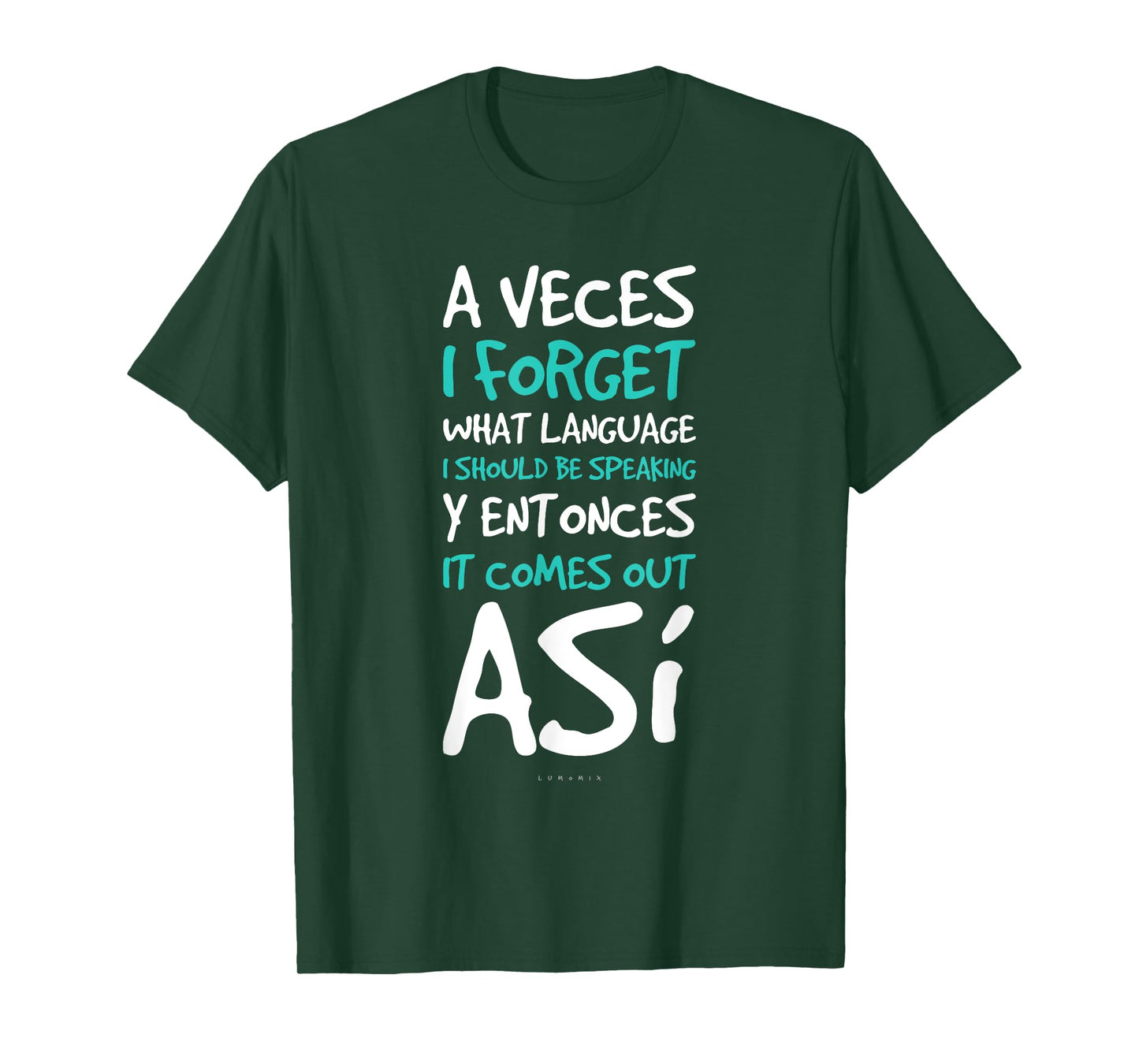 A Veces I Forget What Language Shirts - Funny Spanish Gift T-Shirt