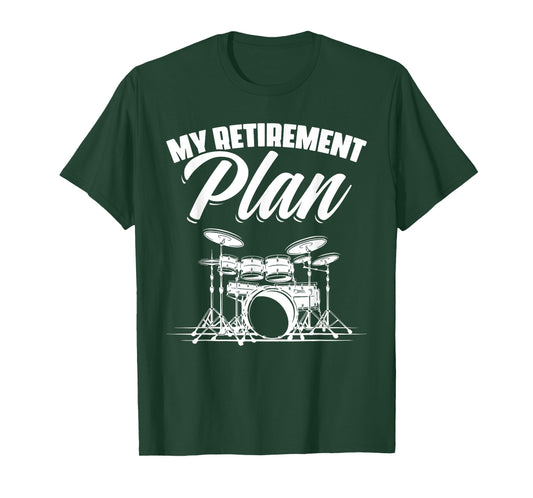My Retirement Plan Drums Drummer Funny Retirement T-Shirt