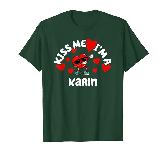 Kiss Me Dabbing Heart Personalized First Name Karin T-Shirt