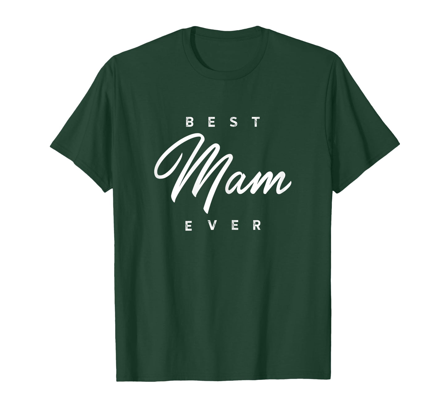 Mam Design: Best Mam Ever T-Shirt