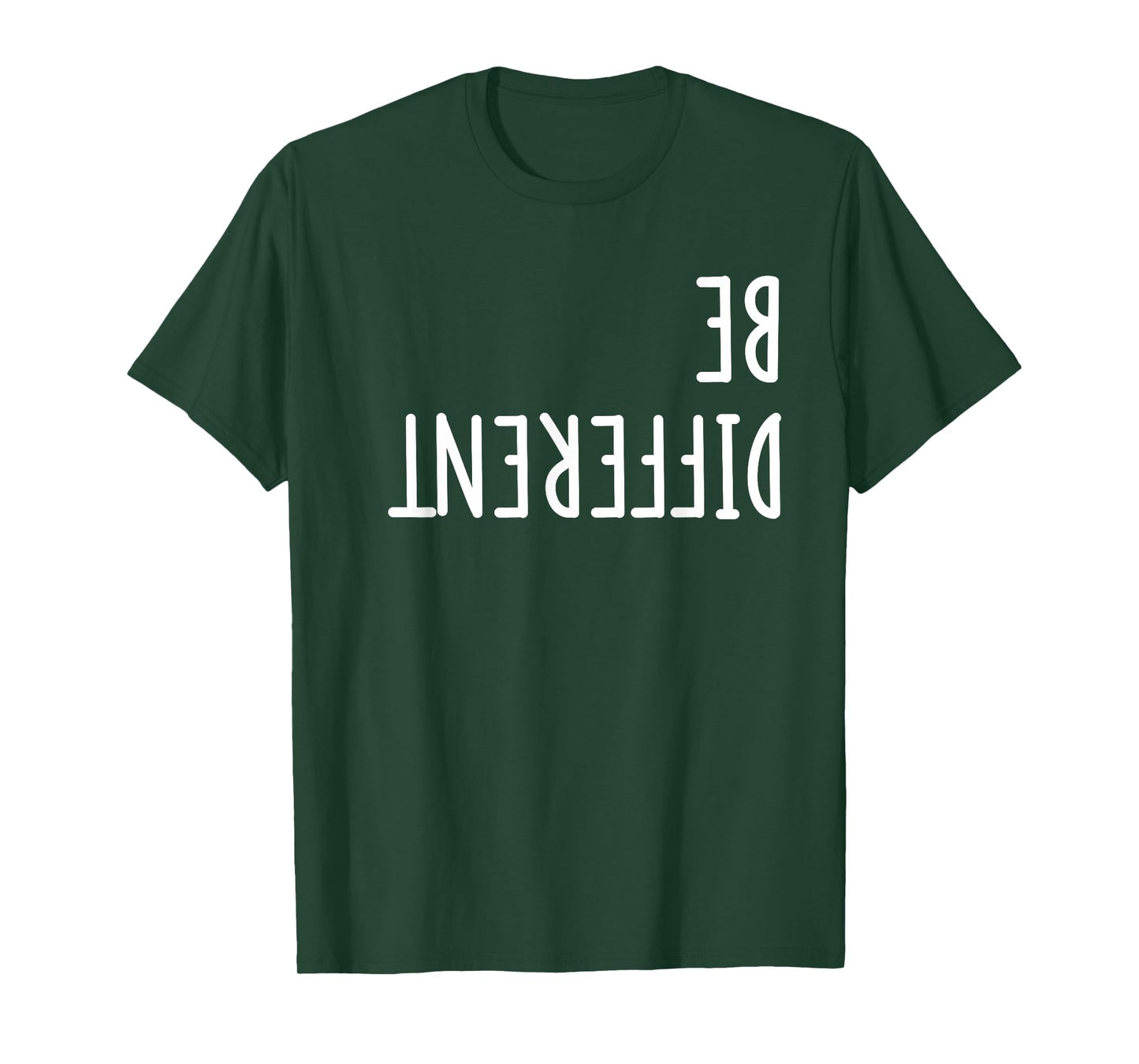 Be Different Upside Down Funny shirt - men women kids T-Shirt