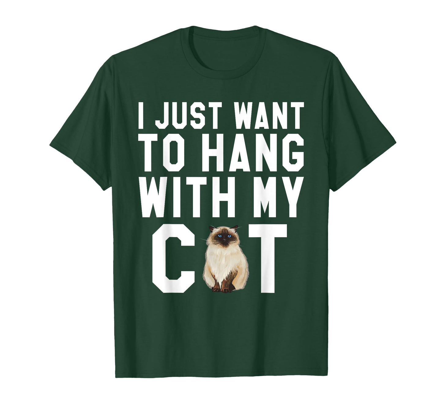 I Just Want To Hang With My Himalayan Cat T-Shirt for Men Women
