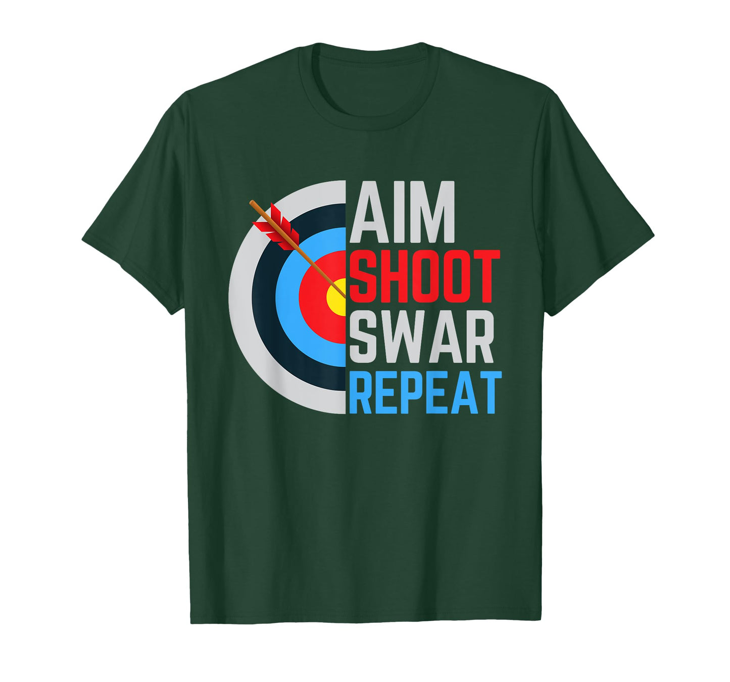 Aim Shoot Swear Repeat Archery Archer T-Shirt
