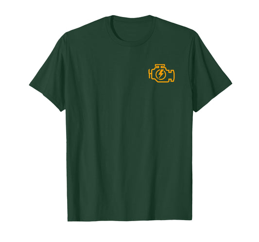 Check Engine Light CEL Fun AUTO CAR Mechanic Repair TEES T-Shirt