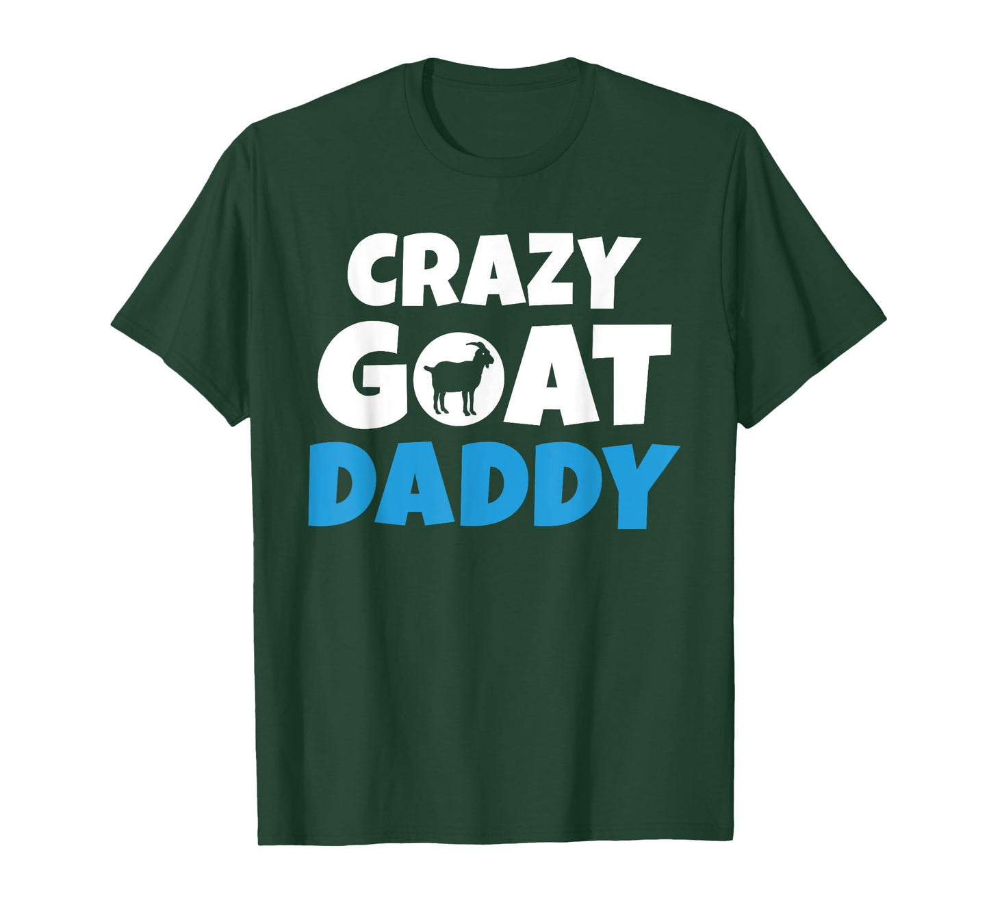 Crazy Goat Daddy Goats lover T-Shirt