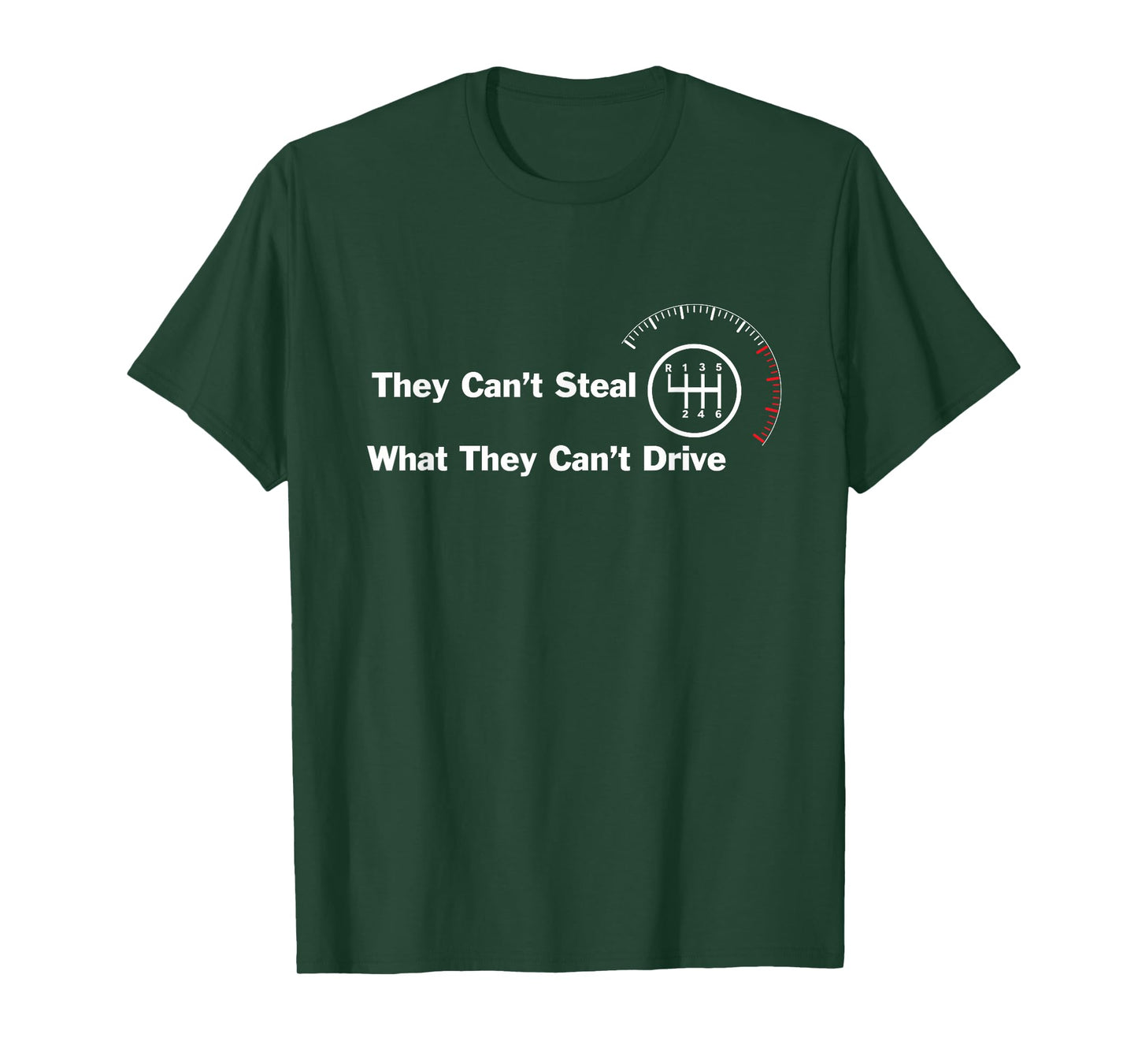 6 Speed - They can't steal what they can't drive manual cars T-Shirt
