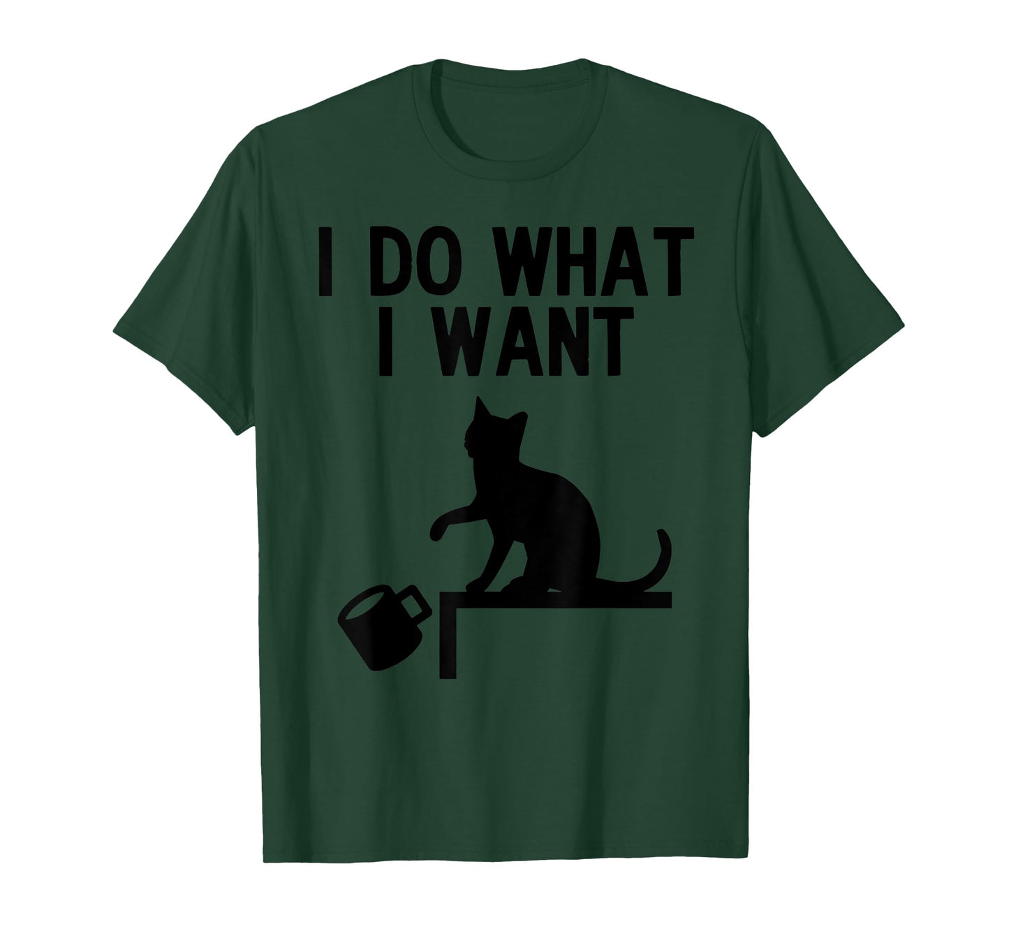 I Do What I Want Cat Pushing Cup Off the Table T-Shirt