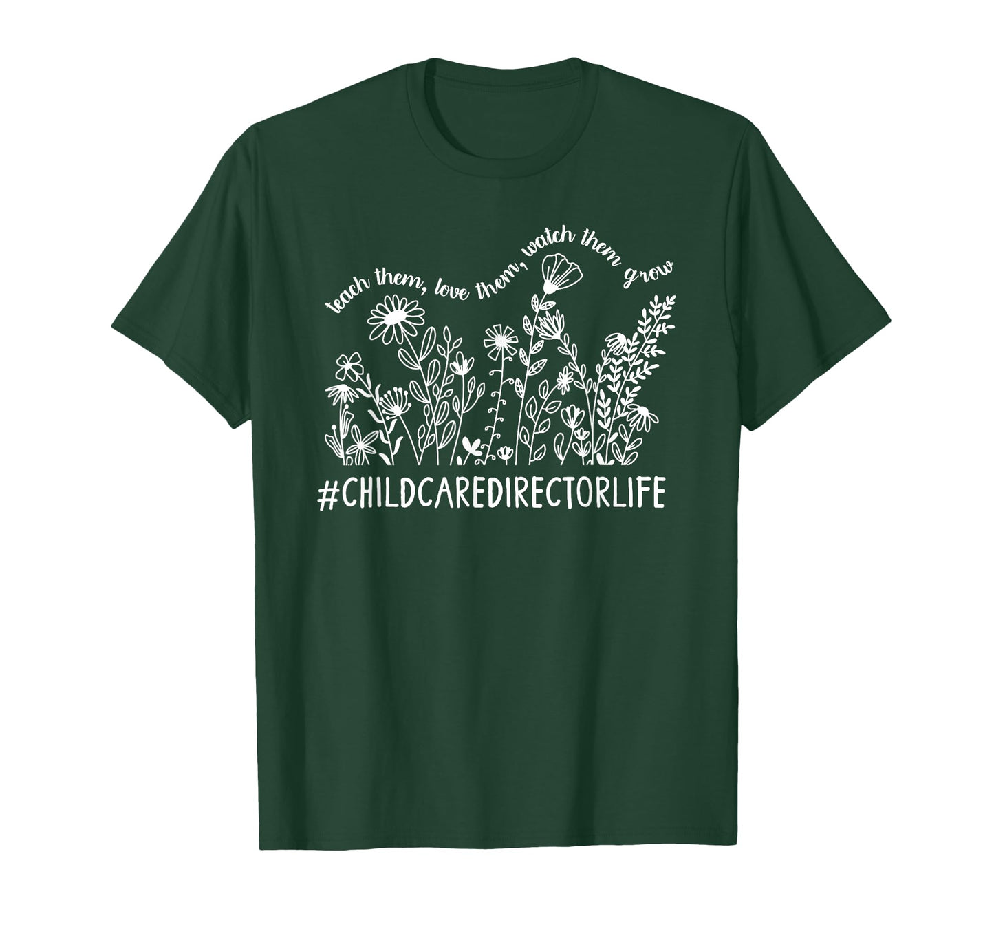 Childcare Director Life Child Care Director Flowers T-Shirt