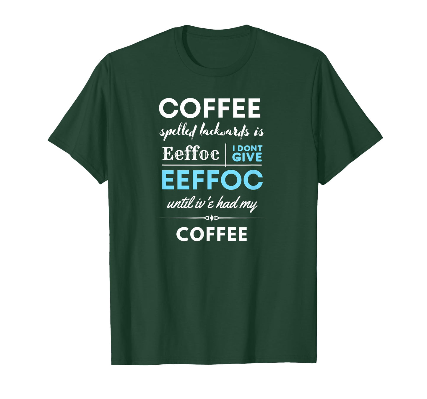 Coffee spelled backwards is EEFFOC T-Shirt