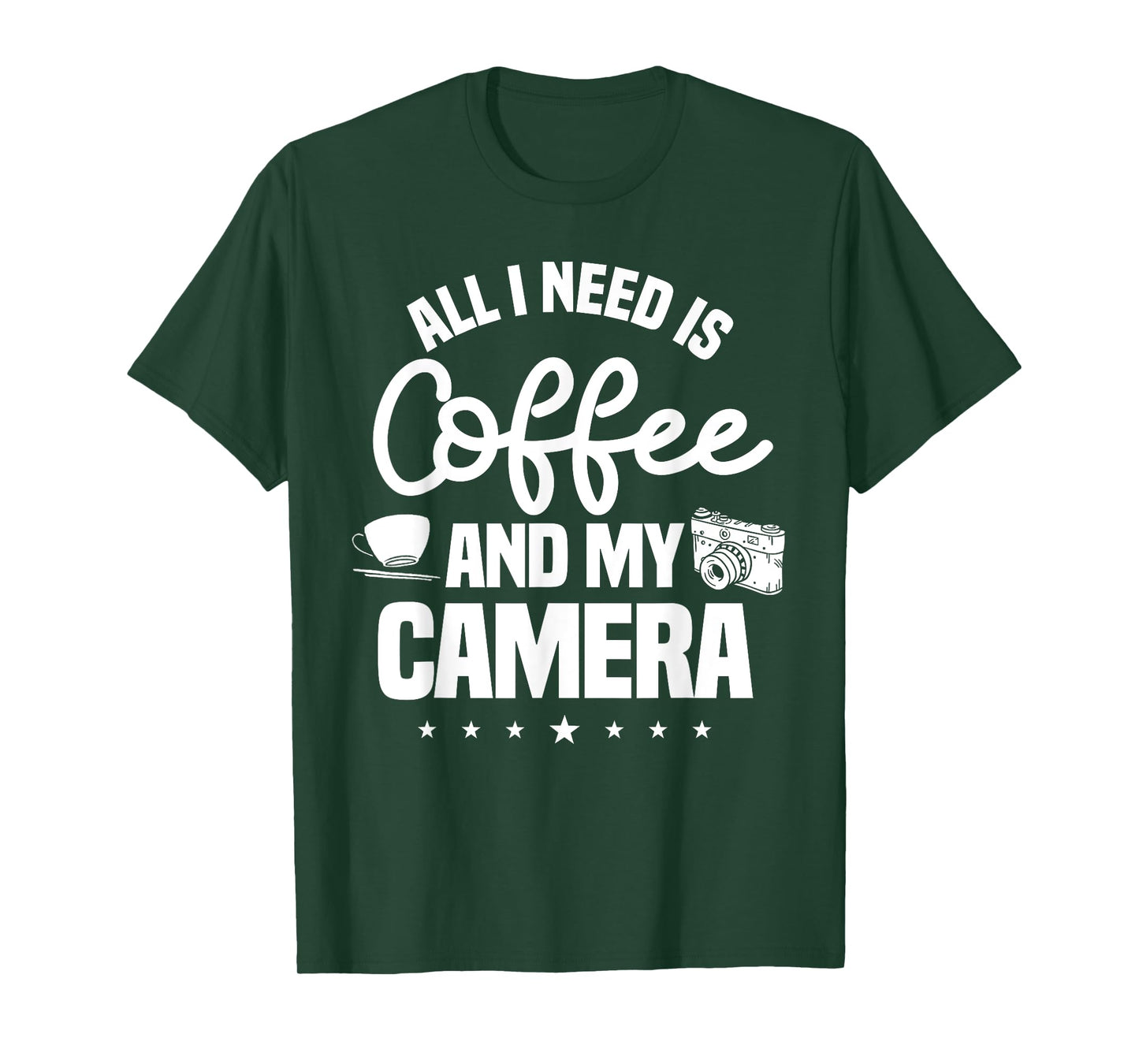 All I Need Is Coffee And My Camera Photographer Photography T-Shirt