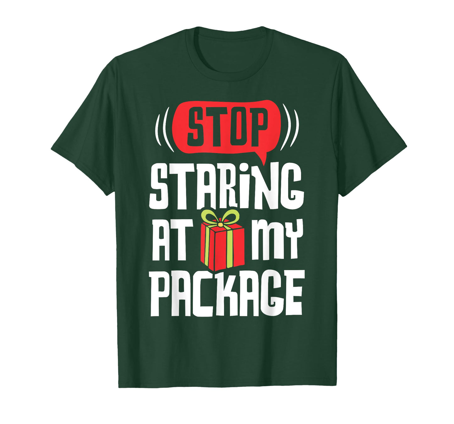 Stop Staring At My Package Funny Christmas Women Xmas Gift T-Shirt
