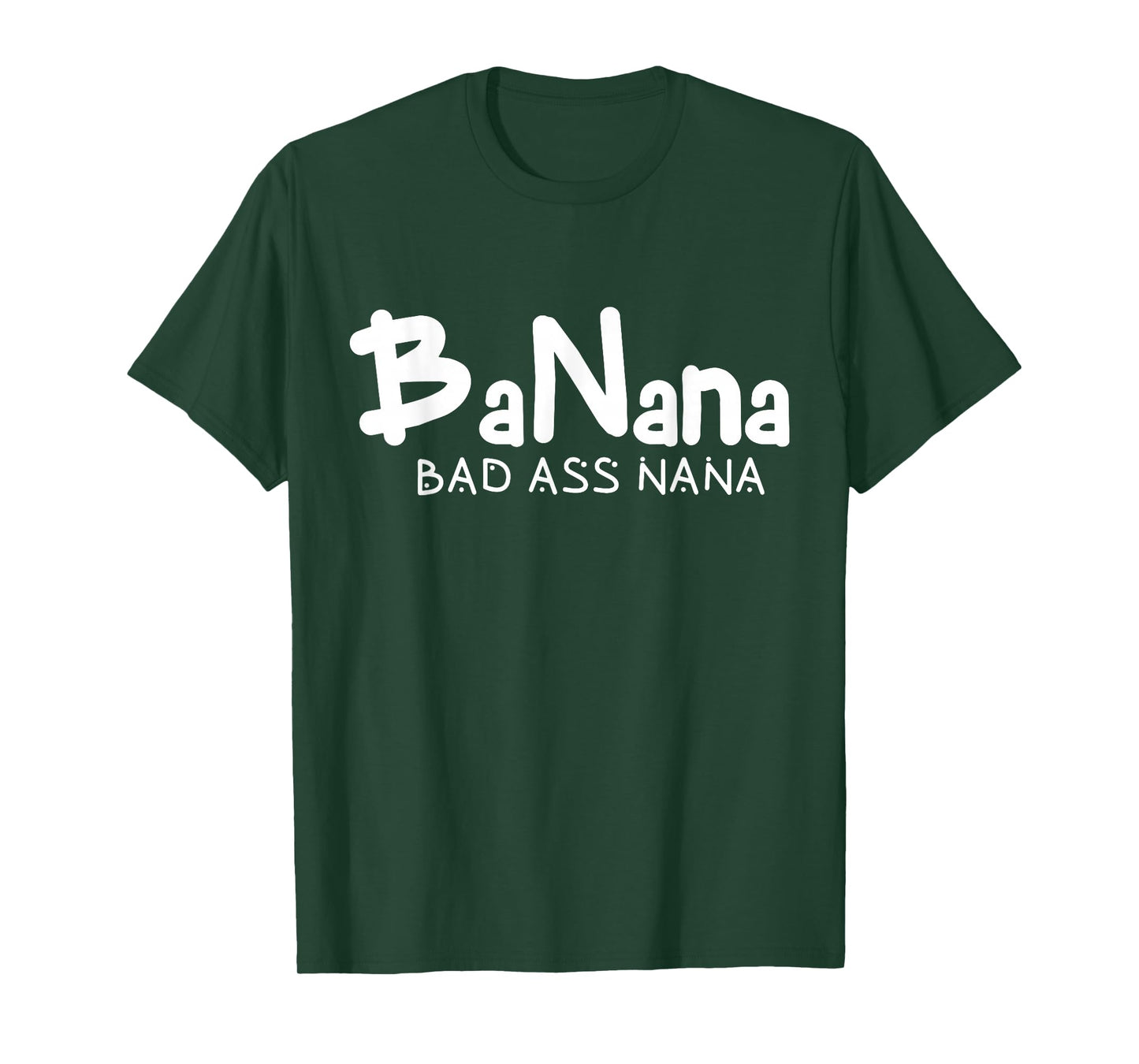 Banana Bad Ass Nana Funny Best Grandma Mom Family Quote T-Shirt