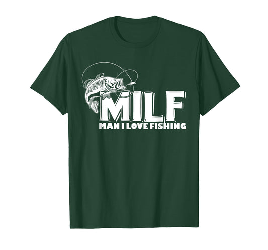MILF Man I Love Fishing T Shirts T-Shirt