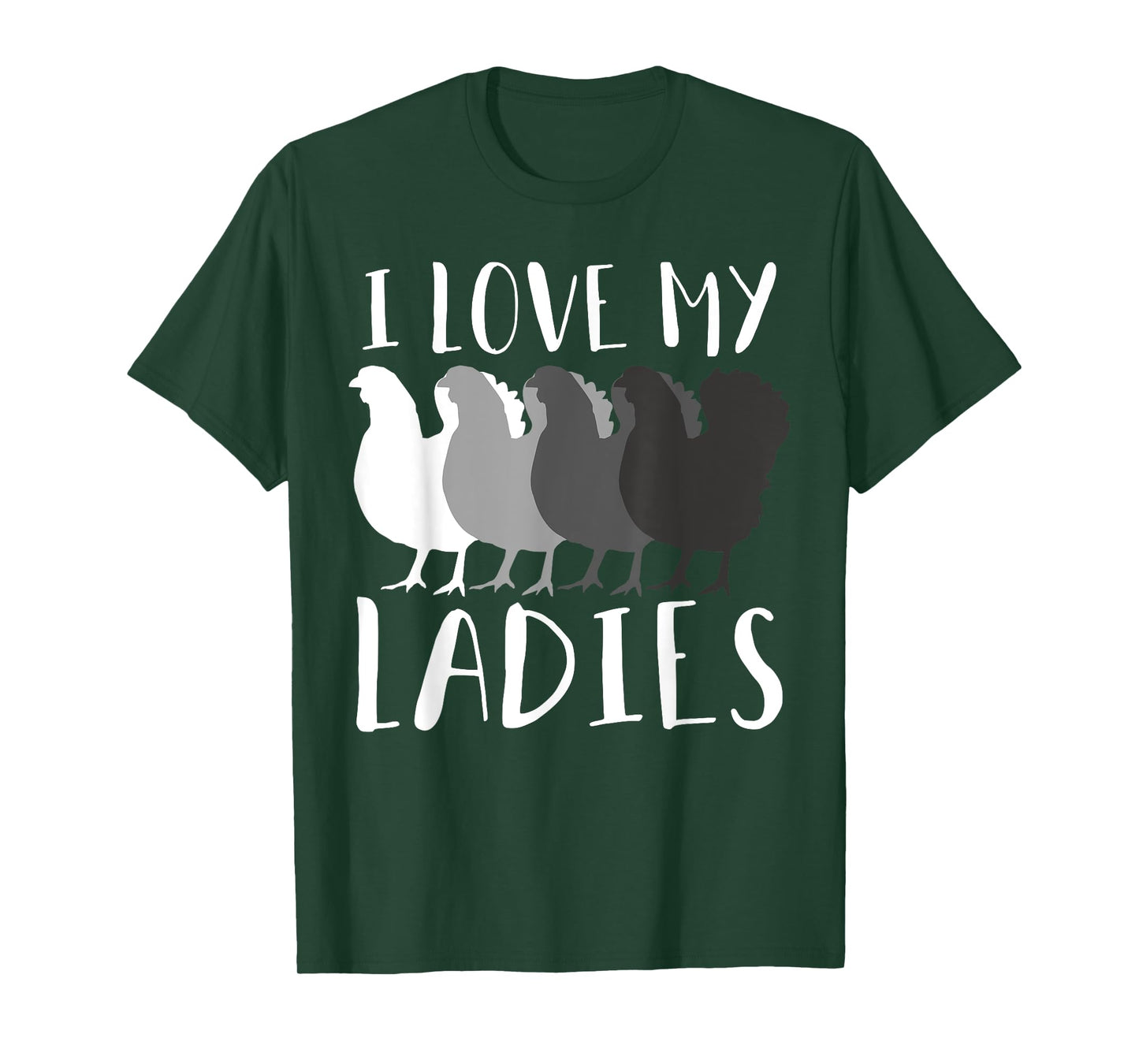I Love My Ladies Chicken Chicks Chicken Lover Breeder Farmer T-Shirt