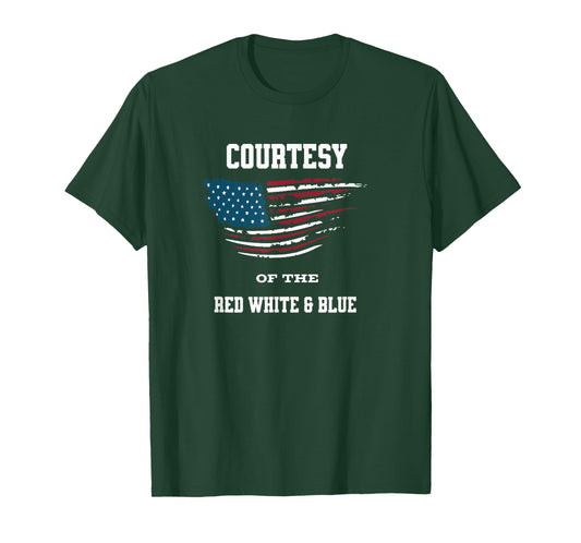 Courtesy Of The Red White And Blue T-Shirt