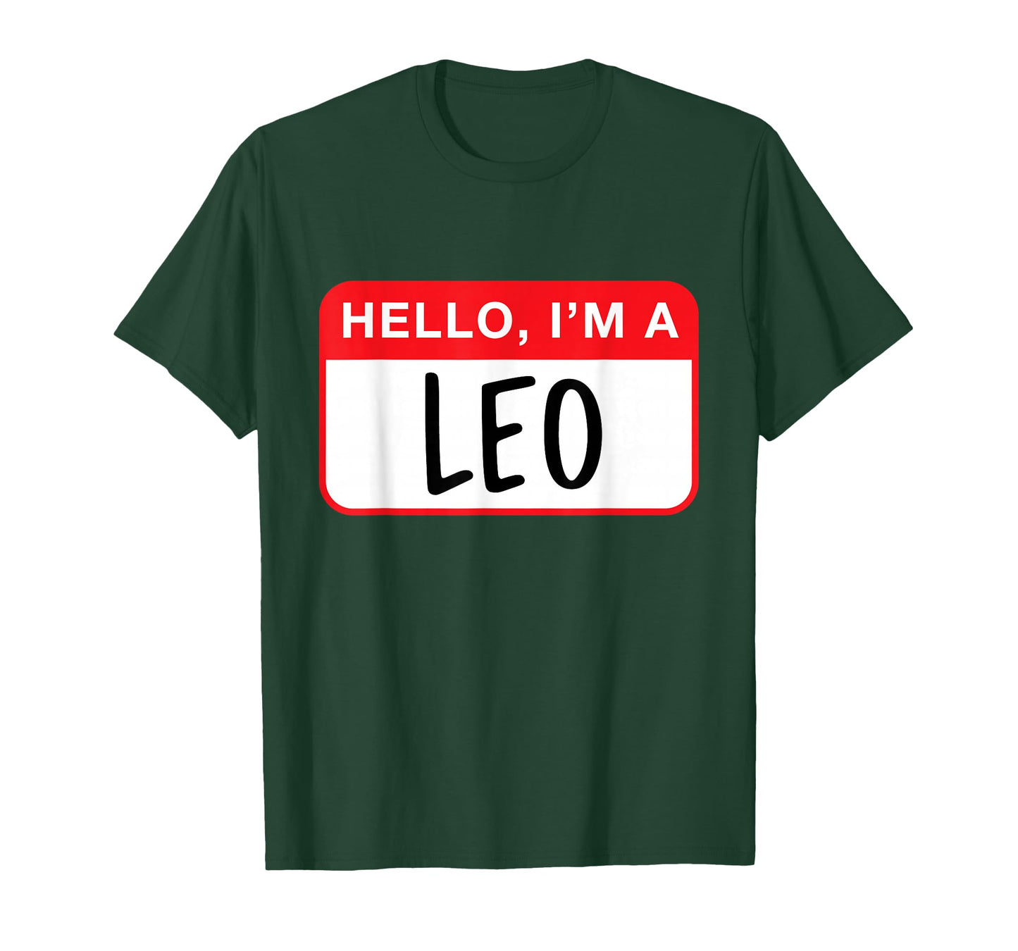 Hello, I’m a Leo - Funny Astrology T-Shirt