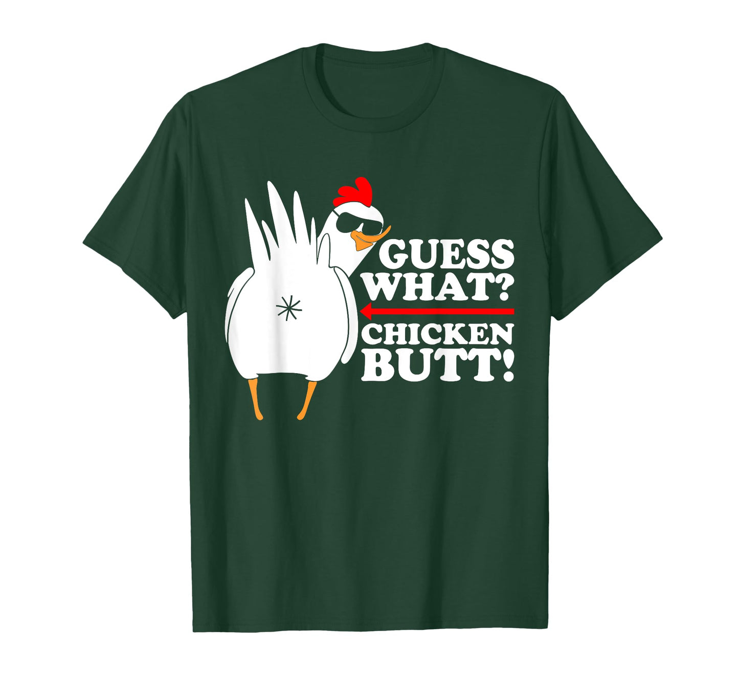 Guess What Chicken Butt! Shirt Funny T-Shirt